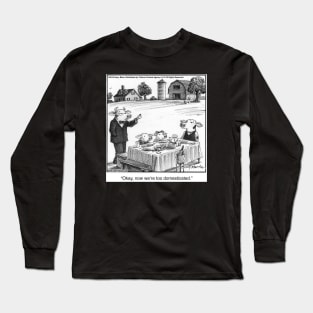 Too domesticated Long Sleeve T-Shirt